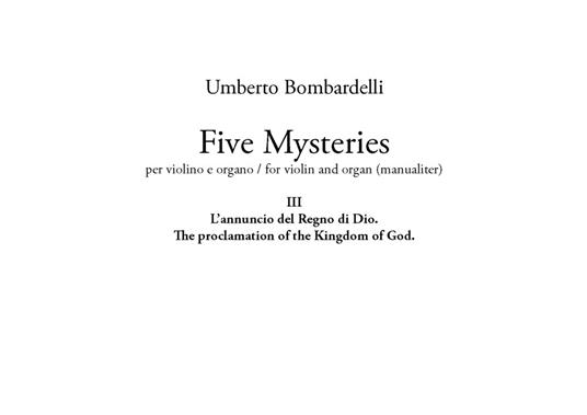 Five mysteries. Per violino e organo-For violin and organ (manualiter). Partitura. Vol. 3: annuncio del Regno di Dio-The proclamation of the Kingdom of God, L'. - Umberto Bombardelli - copertina