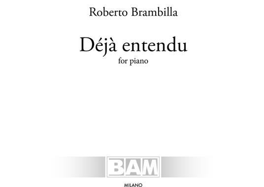 Déjà entendu. For piano. Partitura - Roberto Brambilla - copertina