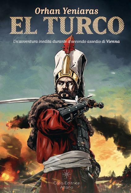 El turco. Un'avventura inedita durante il secondo assedio di Vienna - Orhan Yeniaras - copertina