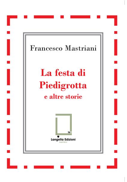 La festa di Piedigrotta e altre storie - Francesco Mastriani - copertina