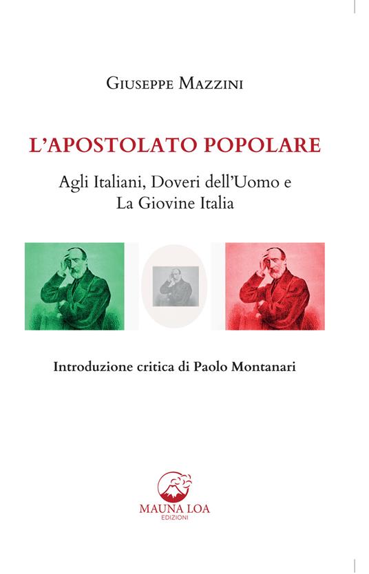 L'apostolato popolare. Agli italiani, doveri dell’uomo e La giovine Italia - Giuseppe Mazzini - copertina