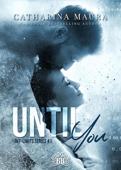 Until you. Off-limits series. Vol. 1 - Catharina Maura - copertina