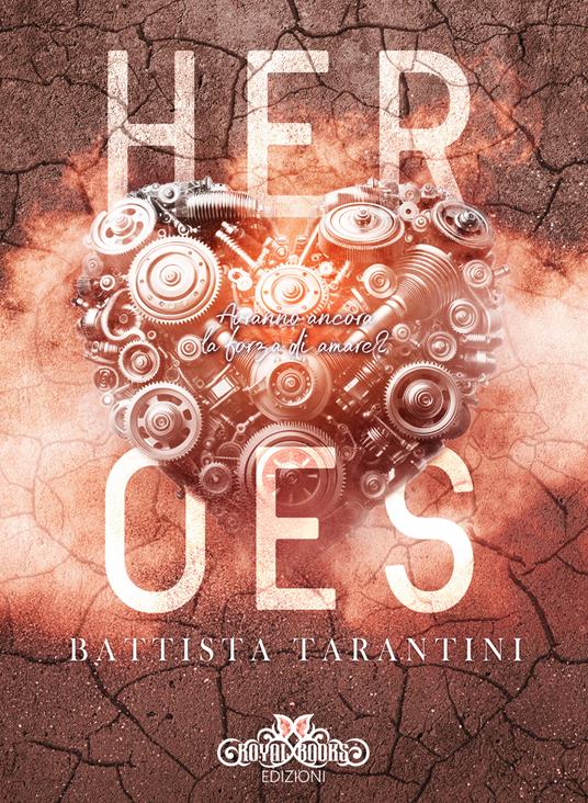 Heroes - Tarantini Battista,Fuzzi Maria Chiara - ebook