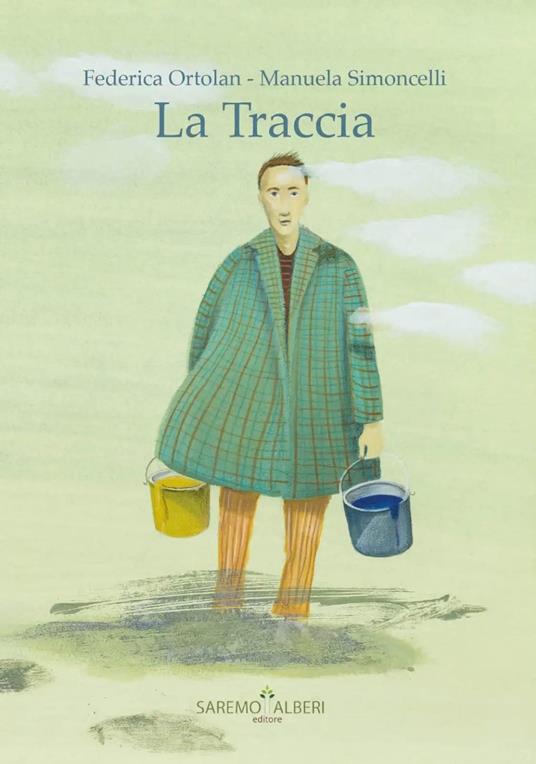 La traccia. Ediz. illustrata - Federica Ortolan,Manuela Simoncelli - copertina