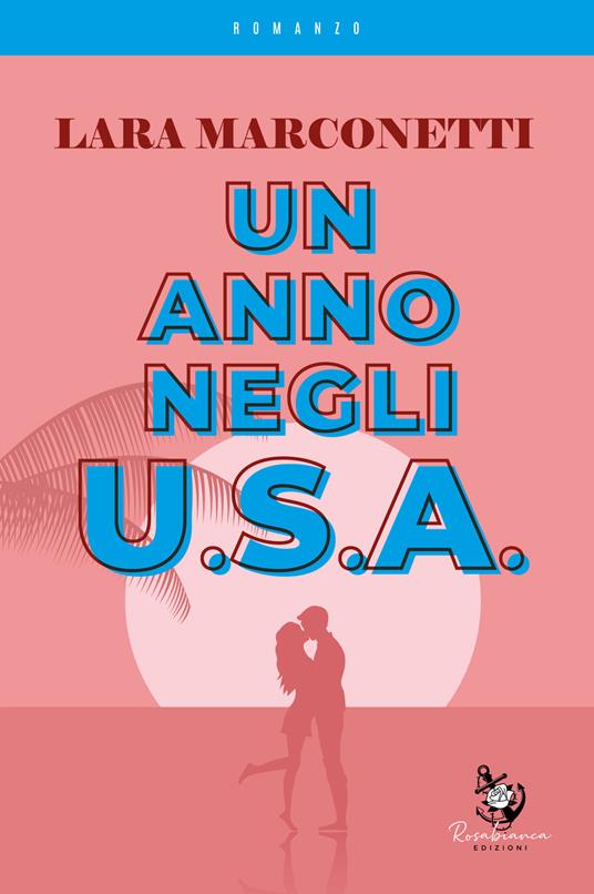 Un anno negli U.S.A. - Lara Marconetti - copertina