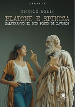 Platone e Spinoza salveranno il mio posto di lavoro?