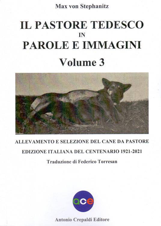 Il pastore tedesco in parole e immagini. Vol. 3 - Max von Stephanitz - copertina