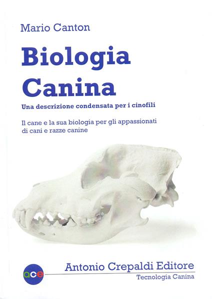 Biologia canina. Una descrizione condensata per i cinofili - Mario Canton - copertina