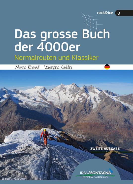 Das grosse Buch der 4000er. Normalrouten und Klassiker - Marco Romelli,Valentino Cividini - copertina