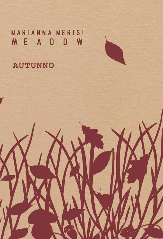 Meadow. Autunno. Quaderno botanico - Marianna Merisi - copertina