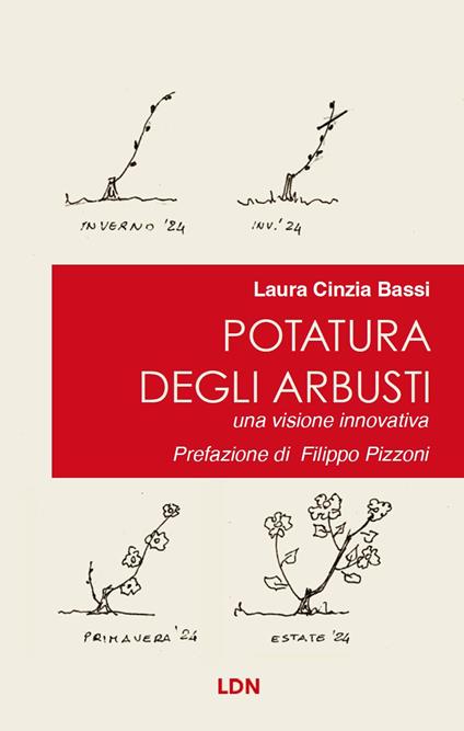 Potatura degli arbusti. Una visione innovativa - Laura Cinzia Bassi - copertina