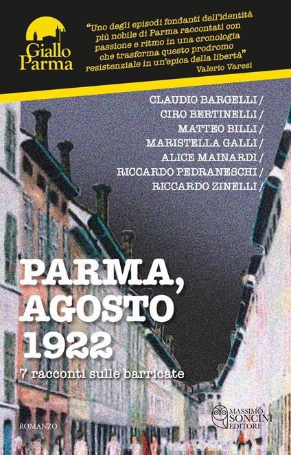 Parma, agosto 1922. 7 racconti sulle barricate - Claudio Bargelli,Ciro Bertinelli,Matteo Billi - copertina