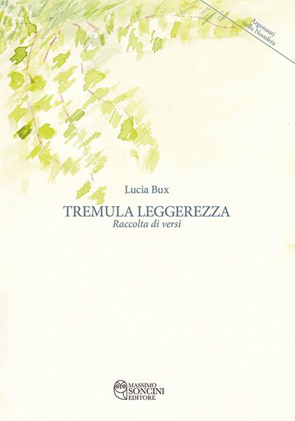 Tremula leggerezza. Raccolta di versi - Lucia Bux - copertina