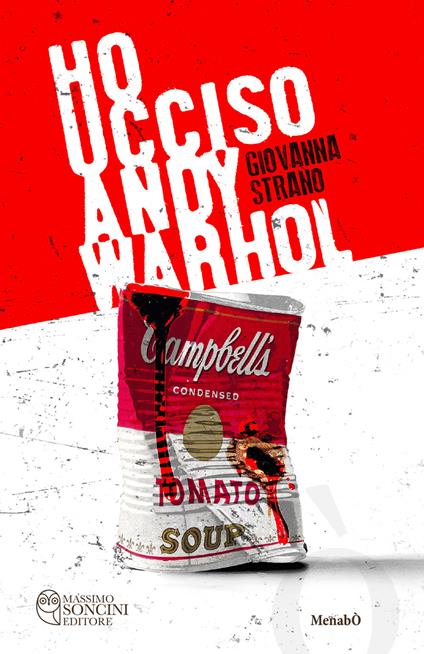 Ho ucciso Andy Warhol - Giovanna Strano - ebook