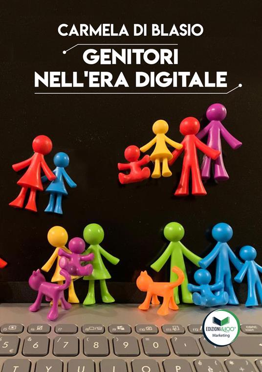 Genitori nell'era digitale - Carmela Di Blasio - copertina