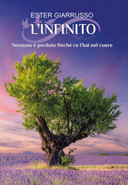 L'infinito. Nessuno è perduto finché ce l’hai nel cuore - Ester Giarrusso - copertina