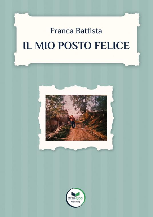 Il mio posto felice - Franca Battista - copertina