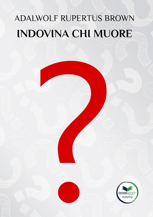 Indovina chi muore - Adalwolf Rupertus Brown - copertina