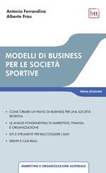 Modelli di business per le società sportive. Ediz. integrale