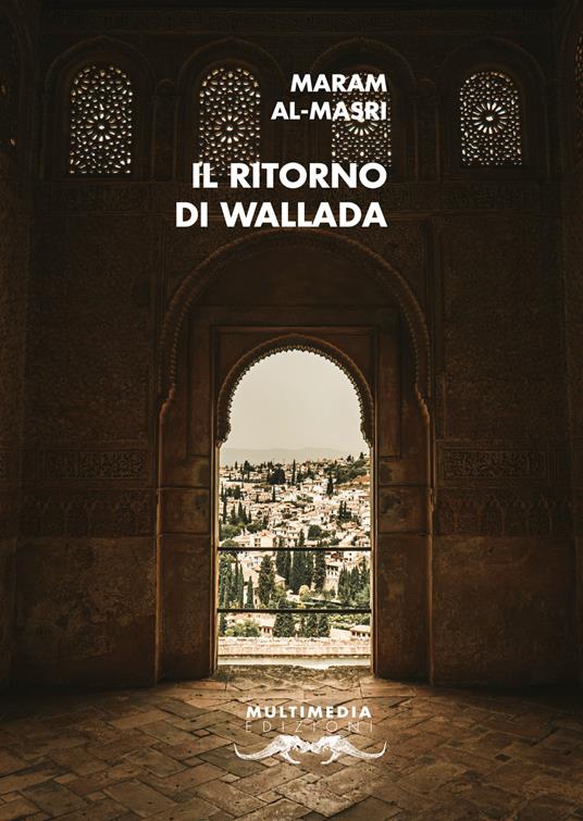 Il ritorno di Wallada. Ediz. multilingue - Maram Al-Masri - copertina