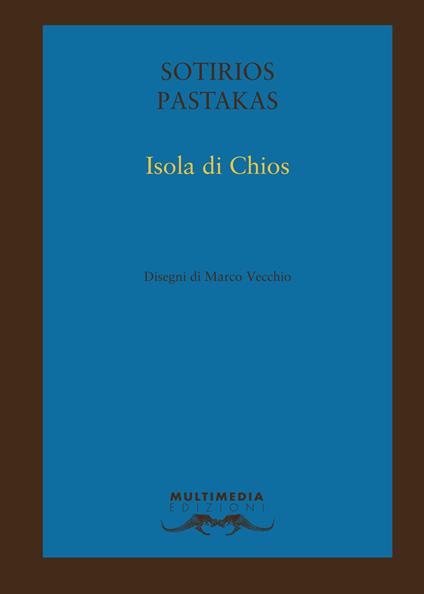 Isola di Chios. Ediz. bilingue - Sotirios Pastakas - copertina
