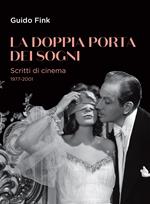 La doppia porta dei sogni. Scritti di cinema 1977-2001