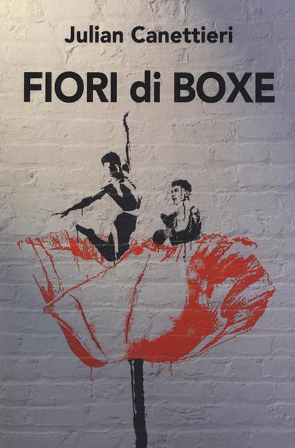 Fiori di boxe - Julian Canettieri - copertina