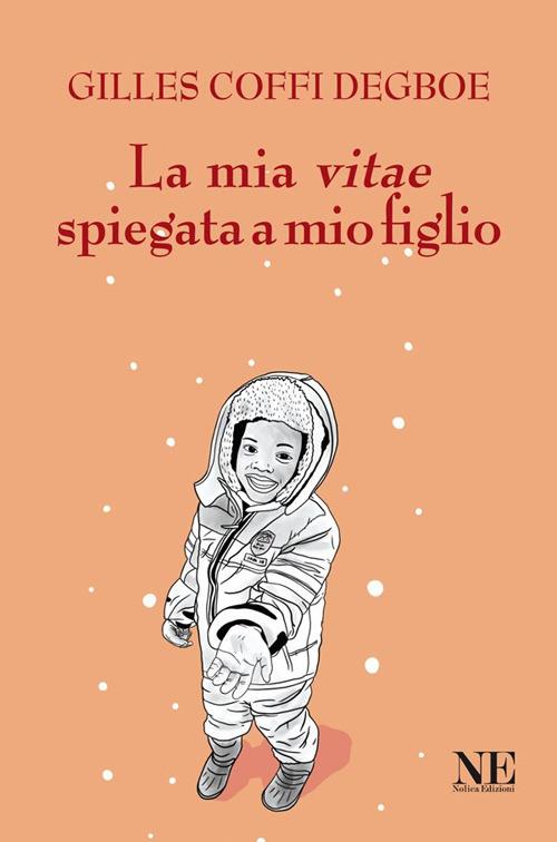 La mia vitae spiegata a mio figlio - Gilles Coffi Degboe - copertina