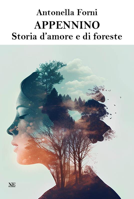 Appennino. Storia d'amore e di foreste - Antonella Forni - copertina