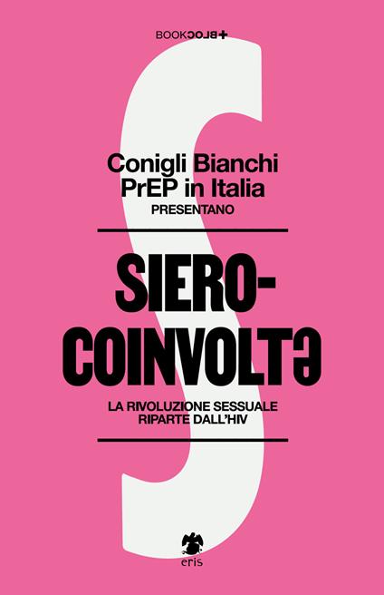 Sierocoinvolt. La rivoluzione sessuale riparte dall'HIV - copertina