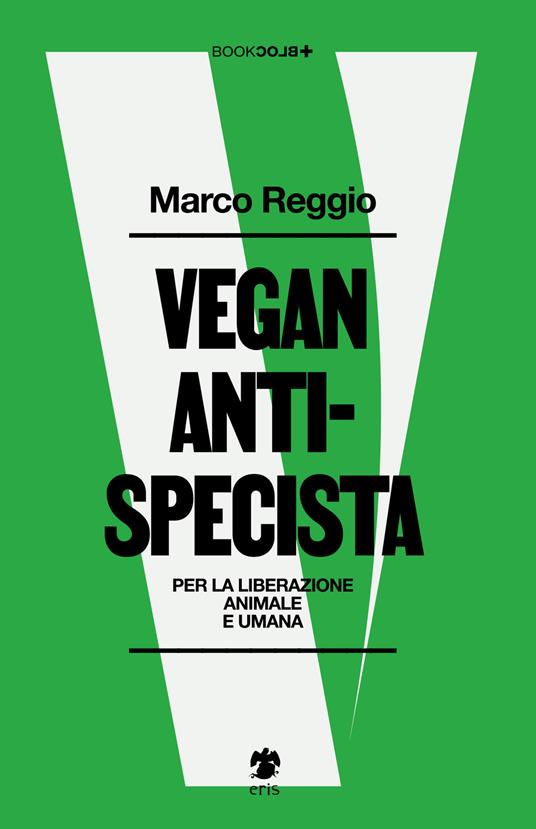 Vegan antispecista. Per la liberazione animale e umana - Marco Reggio - copertina