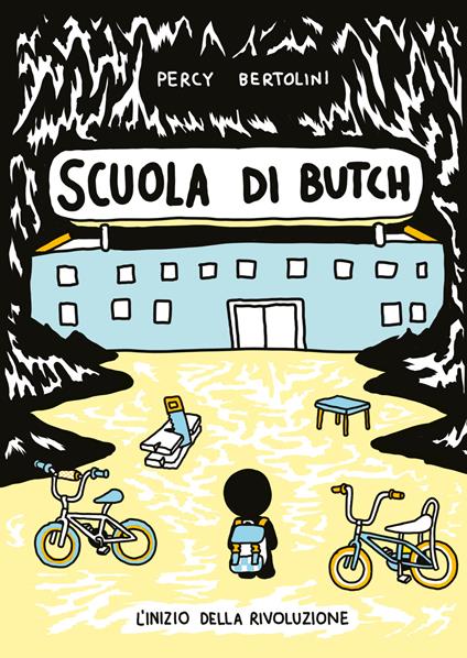 Scuola di Butch. L'inizio della rivoluzione - Percy Bertolini - copertina