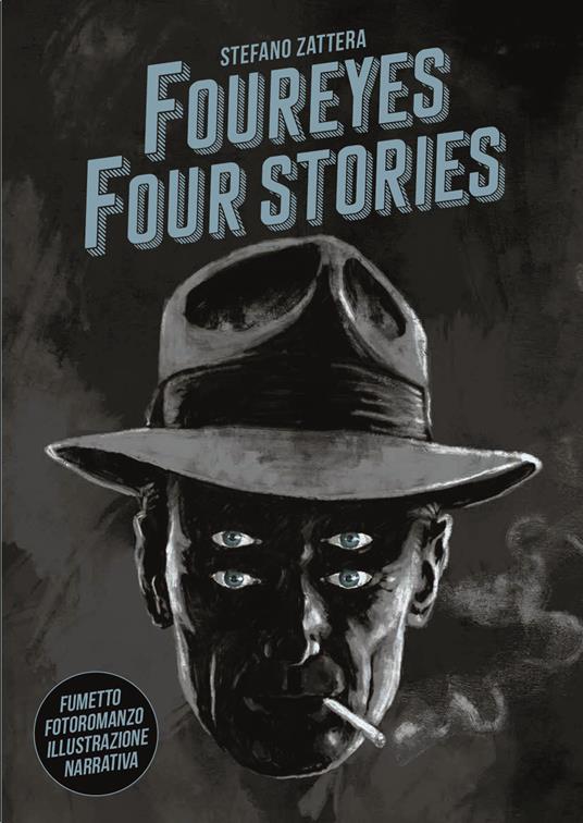 Foureyes four stories. Ediz. italiana - Stefano Zattera - copertina