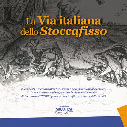 La via italiana dello stoccafisso. Sua maestà il merluzzo atlantico, sovrano delle isole vichinghe Lofoten: la sua storia e i suoi rapporti con la dieta mediterranea dichiarata dall'UNESCO patrimonio scientifico e culturale dell'umanità - copertina