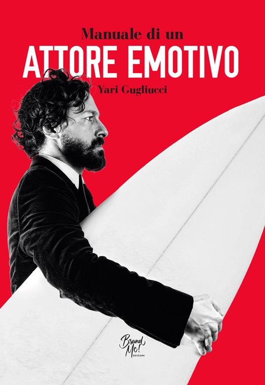 Manuale di un attore emotivo - Yari Gugliucci - copertina