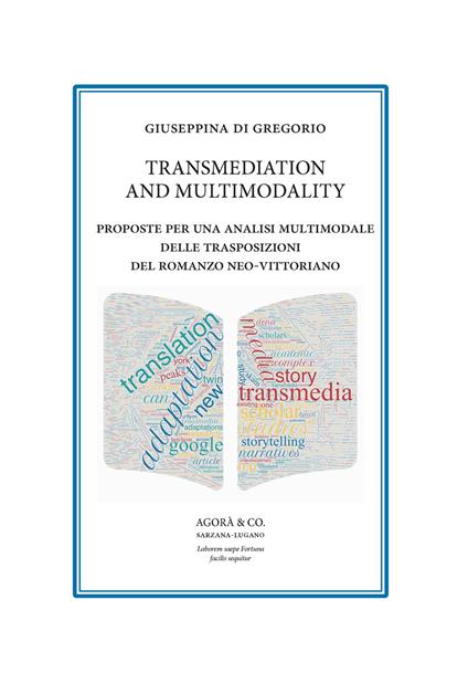 Transmediation and multimodality. Proposte per una analisi multimodale delle trasposizioni del romanzo neo-vittoriano - Giuseppina Di Gregorio - copertina