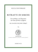 Ritratti di sirene. Les sirènes, ou Discours sur leur forme et figure di Claude Nicaise (1691)