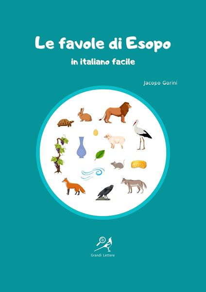 Le favole di Esopo in italiano facile. Ediz. ad alta leggibilità - Jacopo Gorini - copertina