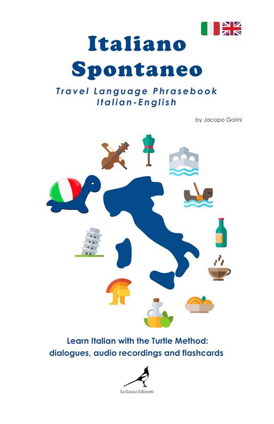 Italiano spontaneo. Travel Language Phrasebook Italian-English - Jacopo Gorini - copertina