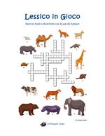 Lessico in gioco. Esercizi facili e divertenti con le parole italiane. Con espansione online