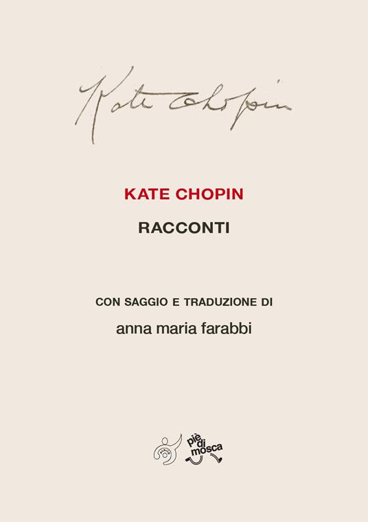 Kate Chopin. Racconti con saggio e traduzione. Nuova ediz. - Anna Maria Farabbi - copertina