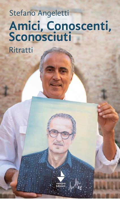 Amici, conoscenti, sconosciuti. Ritratti - Stefano Angeletti - copertina