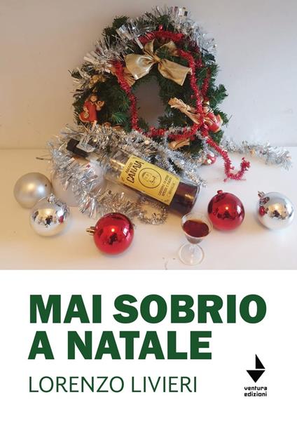 Mai sobrio a Natale - Lorenzo Livieri - copertina