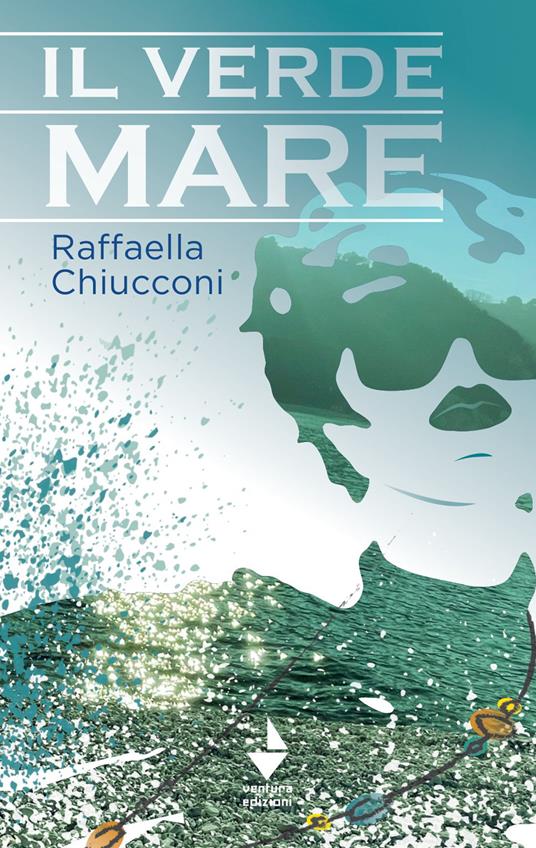 Il verde mare - Raffaella Chiucconi - copertina
