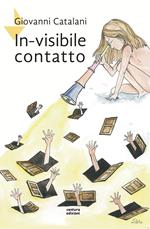 In-visibile contatto. Nuova ediz.