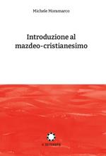 Introduzione al mazdeo-cristianesimo