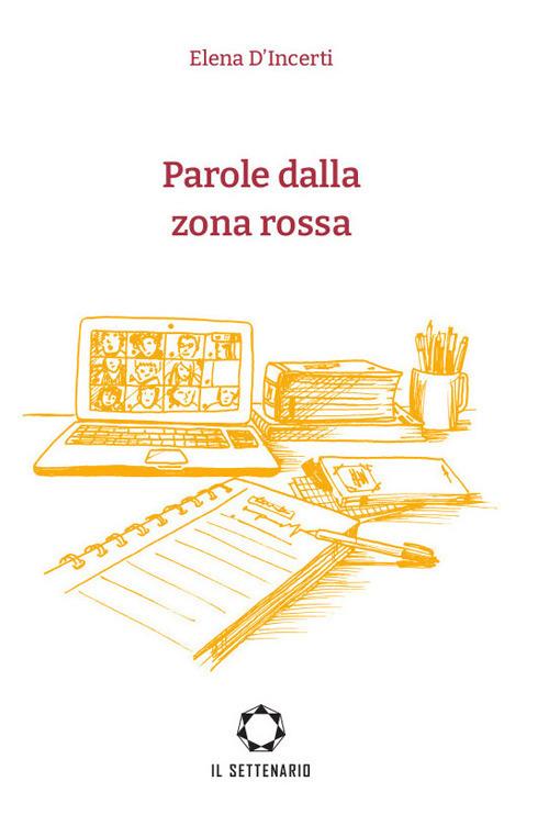 Parole dalla zona rossa - Elena D'Incerti - copertina