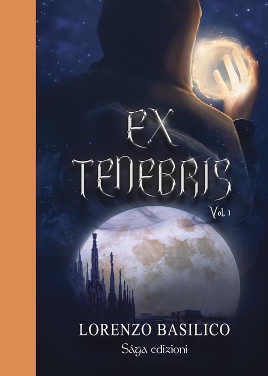 Ex tenebris. Vol. 1 - Lorenzo Basilico - copertina