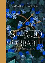 Il segreto di Barbablù. Ediz. illustrata. Vol. 1: Fly with the arrow