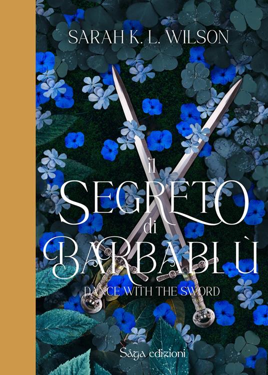 Il segreto di Barbablù. Dance with the Sword - Sarah K.L.Wilson - copertina